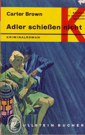 [Ullstein Buch 01] • Adler schießen nicht (Andy Kane)